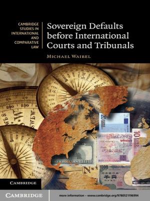Cover of the book Sovereign Defaults before International Courts and Tribunals by Michael K. Shepard