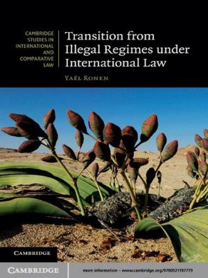 Cover of the book Transition from Illegal Regimes under International Law by Louise L. Stevenson