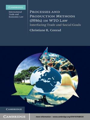 Cover of the book Processes and Production Methods (PPMs) in WTO Law by Gabriel Conder, John Rendle, Sarah Kidd, Dr Rakesh R. Misra
