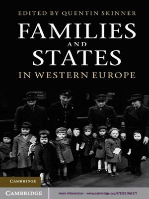 Cover of the book Families and States in Western Europe by Wolter Lemstra, Vic Hayes, John Groenewegen