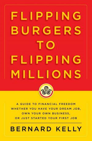 Cover of the book Flipping Burgers to Flipping Millions by Tim Brady