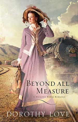 Cover of the book Beyond All Measure by Robin Lee Hatcher