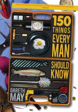 Cover of the book 150 Things Every Man Should Know by Sonya Terjanian
