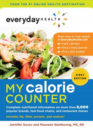 Cover of the book Everyday Health™ My Calorie Counter by Maureen Kennedy