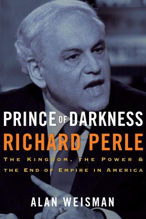 Book cover of Prince of Darkness: Richard Perle