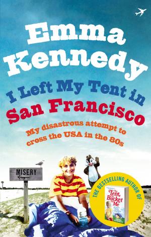 Cover of the book I Left My Tent in San Francisco by Guy Martin