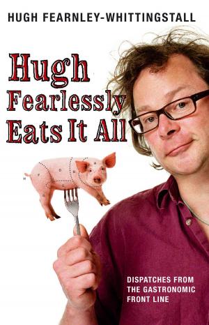 Cover of the book Hugh Fearlessly Eats It All by Nathan Holth