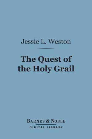 Book cover of The Quest of the Holy Grail (Barnes & Noble Digital Library)