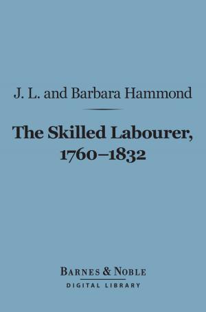 Book cover of The Skilled Labourer, 1760-1832 (Barnes & Noble Digital Library)