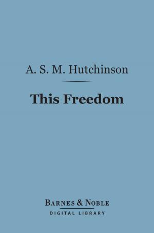 Cover of the book This Freedom (Barnes & Noble Digital Library) by George Bernard Shaw
