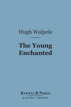 Cover of the book The Young Enchanted (Barnes & Noble Digital Library) by Chloe Benjamin