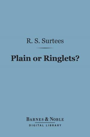 Cover of the book Plain or Ringlets? (Barnes & Noble Digital Library) by Charles Harding Firth