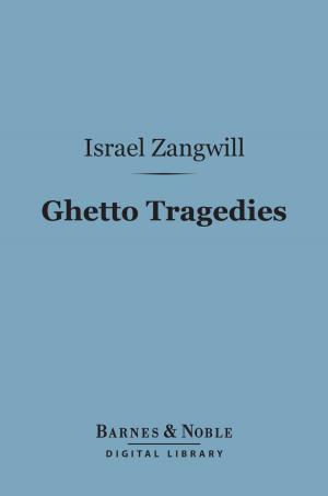 bigCover of the book Ghetto Tragedies (Barnes & Noble Digital Library) by 