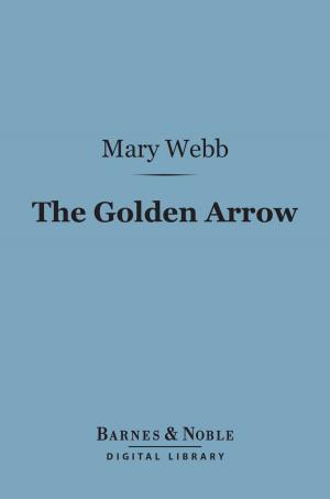 Book cover of The Golden Arrow (Barnes & Noble Digital Library)