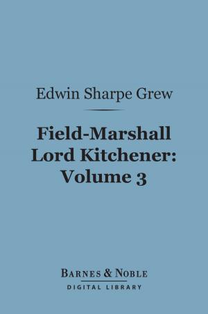 Cover of the book Field-Marshall Lord Kitchener, Volume 3 (Barnes & Noble Digital Library) by Aristotle