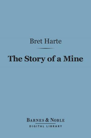 Book cover of The Story of a Mine (Barnes & Noble Digital Library)