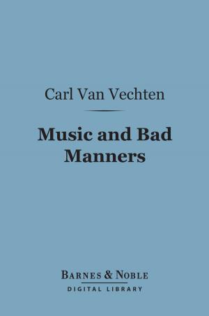 Cover of the book Music and Bad Manners (Barnes & Noble Digital Library) by Upton Sinclair