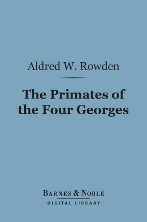 Cover of the book The Primates of the Four Georges (Barnes & Noble Digital Library) by Rudolf Schmid