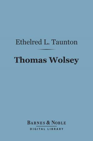 bigCover of the book Thomas Wolsey (Barnes & Noble Digital Library) by 