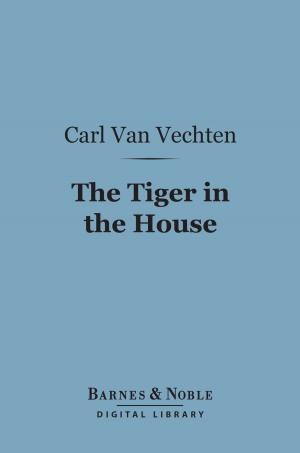 Book cover of The Tiger in the House (Barnes & Noble Digital Library)