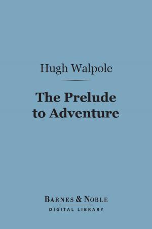 Book cover of The Prelude to Adventure (Barnes & Noble Digital Library)