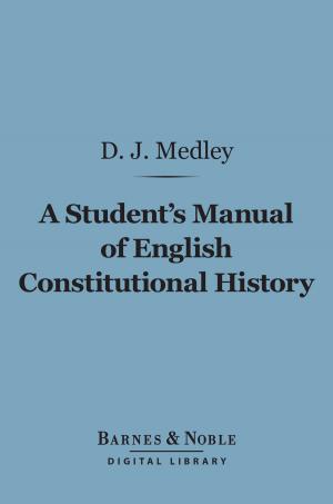 Cover of the book A Student's Manual of English Constitutional History (Barnes & Noble Digital Library) by Edward Thomas