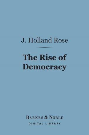 Cover of the book The Rise of Democracy (Barnes & Noble Digital Library) by S. Austin Allibone