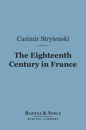 Cover of the book The Eighteenth Century in France (Barnes & Noble Digital Library) by David Hannay