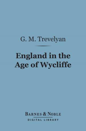Cover of the book England in the Age of Wycliffe (Barnes & Noble Digital Library) by Robert Louis Stevenson