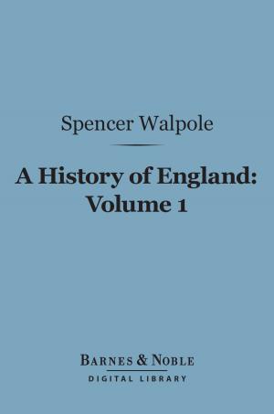 Book cover of A History of England, Volume 1 (Barnes & Noble Digital Library)