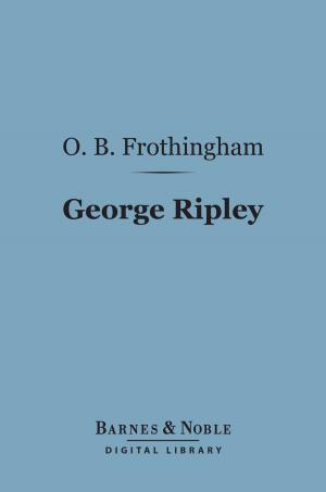 Book cover of George Ripley (Barnes & Noble Digital Library)