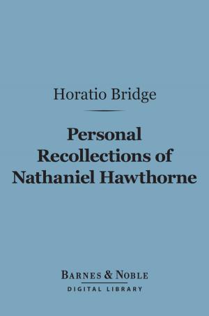 Book cover of Personal Recollections of Nathaniel Hawthorne (Barnes & Noble Digital Library)