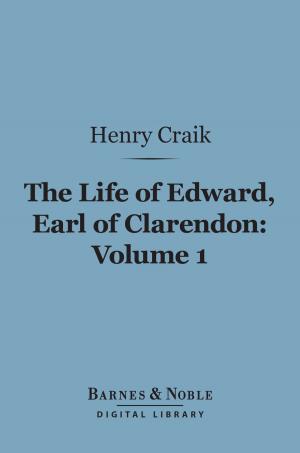 Book cover of The Life of Edward, Earl of Clarendon, Volume 1 (Barnes & Noble Digital Library)