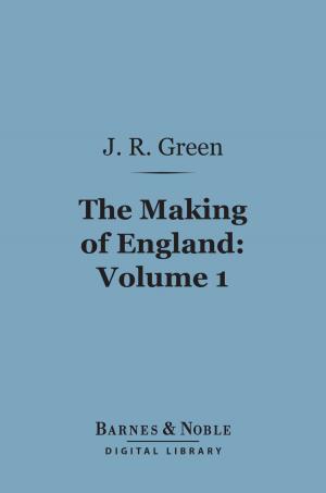 Book cover of The Making of England, Volume 1 (Barnes & Noble Digital Library)