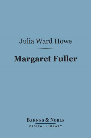 Cover of the book Margaret Fuller (Barnes & Noble Digital Library) by Thomas George Tucker