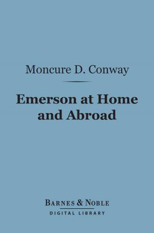 Book cover of Emerson at Home and Abroad (Barnes & Noble Digital Library)