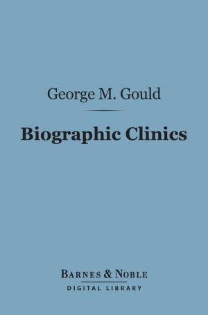 Cover of the book Biographic Clinics (Barnes & Noble Digital Library) by Parley P. Pratt