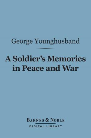Cover of the book A Soldier's Memories in Peace and War (Barnes & Noble Digital Library) by Lady Gregory