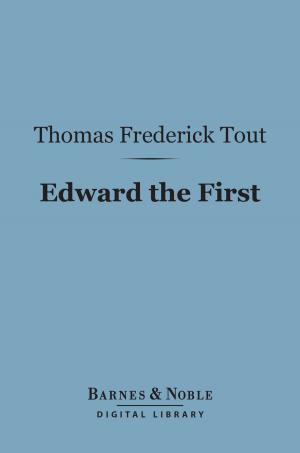 Cover of the book Edward the First (Barnes & Noble Digital Library) by Claudia Dain