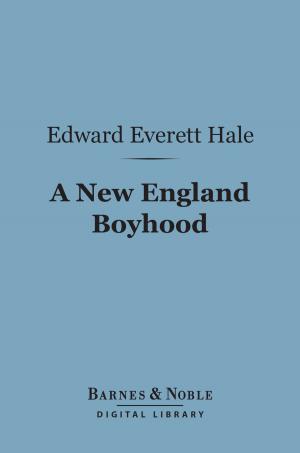 Book cover of A New England Boyhood (Barnes & Noble Digital Library)