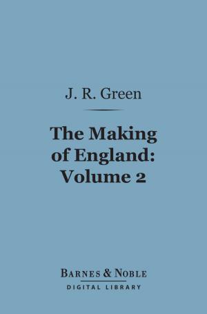 Cover of the book The Making of England, Volume 2 (Barnes & Noble Digital Library) by Ernest Renan