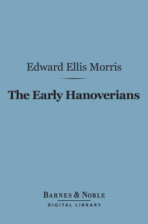 Cover of the book The Early Hanoverians (Barnes & Noble Digital Library) by Hamlin Garland