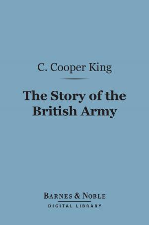 Book cover of The Story of the British Army (Barnes & Noble Digital Library)