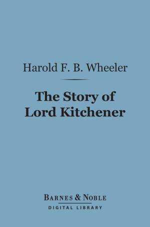 Book cover of The Story of Lord Kitchener (Barnes & Noble Digital Library)