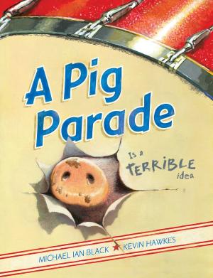 Cover of the book A Pig Parade Is a Terrible Idea by Lauren DeStefano