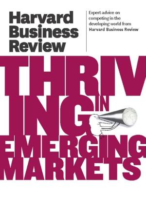 Cover of the book Harvard Business Review on Thriving in Emerging Markets by Harvard Business Review, Daniel Goleman, Richard E. Boyatzis, Morten Hansen