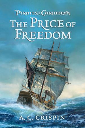 Cover of the book Pirates of the Caribbean: The Price of Freedom by EJ Divitt