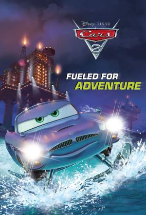 bigCover of the book Cars 2: Fueled for Adventure by 