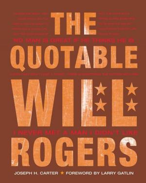 Cover of the book Quotable Will Rogers by Amy L. Arnold, Brian D. Conway