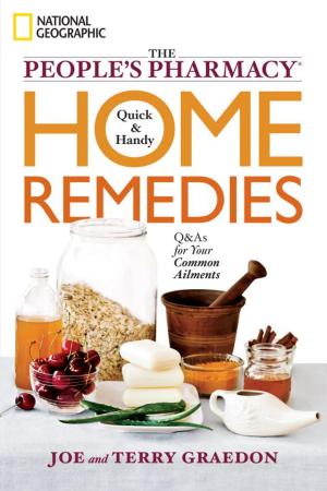 Cover of the book The People's Pharmacy Quick and Handy Home Remedies by Zarrine Flores